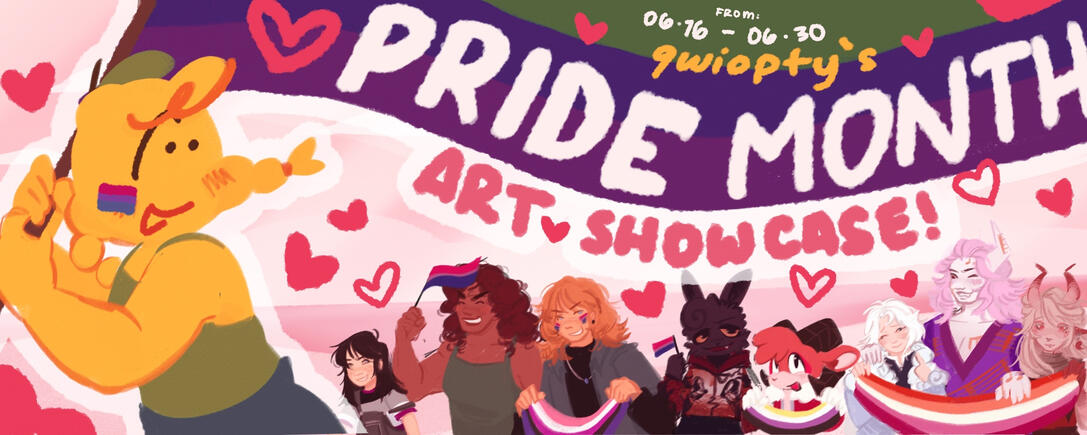 PRIDE MONTH ART SHOWCASE - JUNE 2025 PRIDE MONTH ART SHOWCASE - JUNE 2025