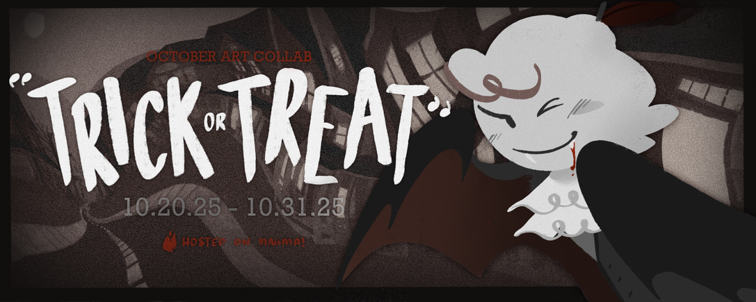 "TRICK OR TREAT!" - OCT 2025 "TRICK OR TREAT!" - OCT 2025
